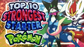 Top 10 Strongest Starter Pokemon [upl. by Humberto]