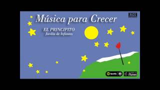 Música para crecer Jardín de infantes El Principito Canciones infantiles [upl. by Casady]