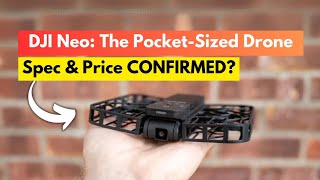 DJI Neo The PocketSized Drone  Spec amp Price [upl. by Findlay]