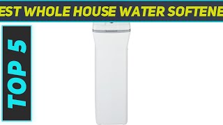 Top 5 Best Whole House Water Softener 2024 [upl. by Theresa549]