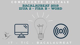 Bacalaureat 2019  Competente digitale  Ziua 2  Fișa B  MS Word [upl. by Yllim523]