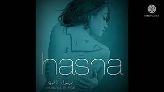 Hasna  Marsoul Il Hob 🎵 [upl. by Conrade434]