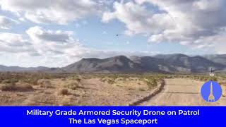 Military Grade Armored Security Drone on Patrol at The Las Vegas Spaceport [upl. by Zirtaeb328]