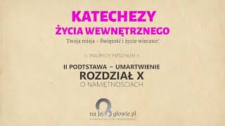 20 Życie duchowe  III podstawy dzięki którym Dusza będzie wzrastać [upl. by Lemaceon]