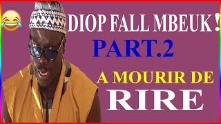 BEST OF DIOP FALL MBEUK😂😂😂 part2 [upl. by Adirf]