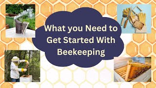 What you Need to get Started with Beekeeping [upl. by Kovar]