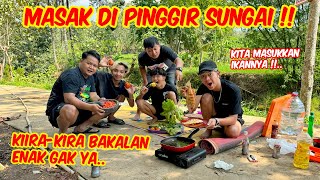 Kali ini Enthul yang jadi Cheff  KESERUAN MASAK DI PINGGIR SUNGAI [upl. by Stranger222]