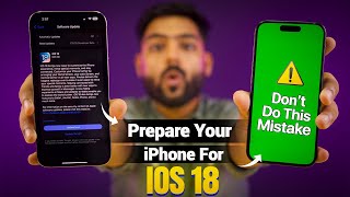 Prepare your iPhone for iOS 18  Update Warning ⚠️  How to install without any issue [upl. by Kreager]