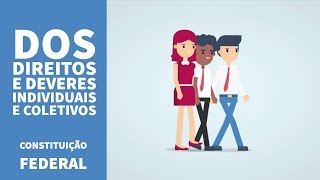 Constituição Federal – Dos Direitos e Deveres Individuais e Coletivos Art 5° [upl. by Sharline]