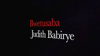 BWETUSABA by JUDITH BABIRYE ThrowBack song Ugandan Gospel Music [upl. by Neit]