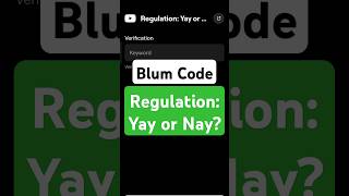 Regulation Yay or Nay  Blum Verify Code  Blum today Video Code  Blum Code blumverifycode [upl. by Eednar957]