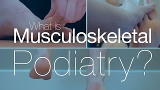 What is Musculoskeletal Podiatry [upl. by Dianna]