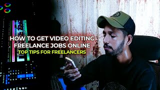 How to Get Video Editing Freelance Jobs Online  Top Tips for Freelancers [upl. by Deck]