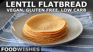 2Ingredient Lentil Flatbread Vegan amp Gluten Free  Food Wishes [upl. by Guenna]