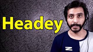 How To Pronounce Headey [upl. by Rebbecca]