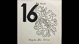 16th Annual Chesapeake Jazz Festival LP 1981 Full Album Jazz Funk [upl. by Esilanna979]