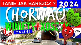 CHORWACJA  tanie jak barszcz  ceny  WINIETY online  KOSZTY  sezon NA SZLAKU  GoPro 11 Black [upl. by Yessej]