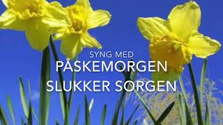 Påskemorgen slukker sorgen GrundtvigLindeman Syng med [upl. by Amora]