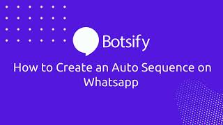 Lesson 47 How to Create an Auto Sequence on WhatsApp [upl. by Gnouhk447]