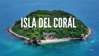 LA ISLA MAS BONITA DE MÉXICO 😮  Isla del Coral 🏝🪸  Riviera Nayarit [upl. by Tuhn122]