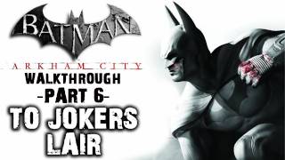 Batman Arkham City  IGN Walkthrough  To Jokers Lair  Walkthrough Part 5 [upl. by Gnah]