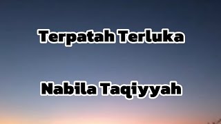 Terpatah Terluka  Nabila Taqiyyah [upl. by Ddal312]