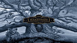 MASTODON quotHUSHED AND GRIMquot FULL ALBUM HD [upl. by Nyladnewg]