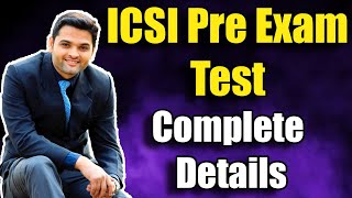 ICSI Pre Examination Test Complete Details  Every CS Student MUST KNOW [upl. by Cawley]