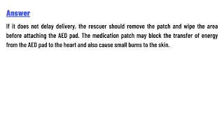 What should a rescuer do if the victim has a transdermal medication patch [upl. by Anillek845]