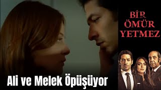 Ali ve Melek Öpüşüyor  Bir Ömür Yetmez 5 Bölüm [upl. by Anirehtak95]