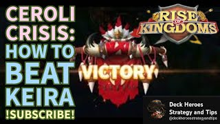 CEROLI CRISIS  How to beat KEIRA V2  Rise of Kingdoms ROK [upl. by Lancey]