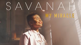 Savanah  My Miracle Official Audio [upl. by Gnuy]