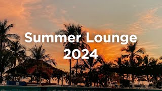 Summer Lounge 2024 ☀️ Chillout Vibes [upl. by Etnoval]