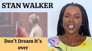 STAN WALKER  Don’t Dream It’s Over REACTION [upl. by Tuttle]