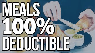 NEW Business Meals 100 DEDUCTIBLE  Learn How to Qualify [upl. by Lavoie]