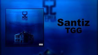 Santiz  TGG [upl. by Noir]