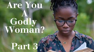 Are You A Godly Woman  Part 3 [upl. by Llebana]