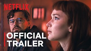 DONT LOOK UP  Leonardo DiCaprio Jennifer Lawrence  Official Trailer  Netflix [upl. by Agnizn]