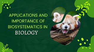 Importance and Application of Systematics in Biology [upl. by Tymothy]