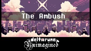 The Ambush  Deltarune Unimagined [upl. by Aihtenyc]