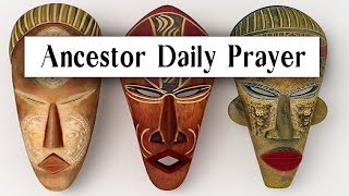 Ancestor Daily Prayer  Give Reverence [upl. by Arraik]