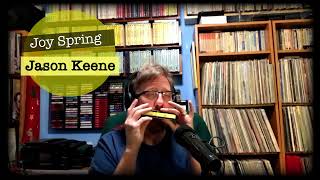 Joy Spring  Jason Keene plays The Seydel VOLCANY Chromatic Harmonica [upl. by Pernick618]