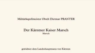 Militärmusik Kärnten  Der Kärntner Kaiser Marsch [upl. by Falda]