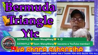 FOR WH UPDATE LANG TAYO II BERMUDA TRIANGE YTC [upl. by Noirad]