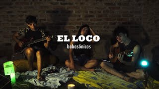 El loco  Babasónicos Cover [upl. by Koball]