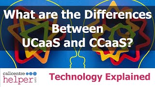 What are the Differences Between UCaaS and CCaaS [upl. by Allisurd503]