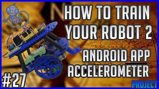 How to Control An Arduino Robot with an Android Phone Using App Inventor tt27  All 5 Parts [upl. by Sharl793]