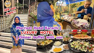 Marriott Hotel Karachi  50000 per night LUXURY HOTEL 😱  Dinner buffet with son [upl. by Festatus]