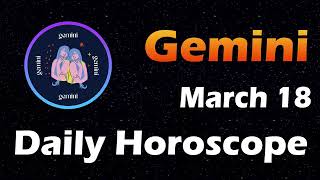 Gemini Horoscope Today Gemini Tarot today 18th March 2024 Geminihoroscope Horoscopia Gemini [upl. by Andris]