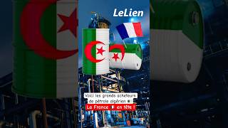 Voici les grands acheteurs de pétrole algérien la France en tête  الجزائر algerie france [upl. by Nosneb]